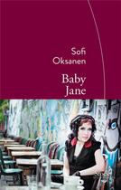 Couverture du livre « Baby Jane » de Sofi Oksanen aux éditions Stock