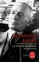 Couverture du livre « Le voyage en Orient » de Hermann Hesse aux éditions Le Livre De Poche