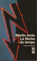 Couverture du livre « Fleche Du Temps » de Martin Amis aux éditions 10/18
