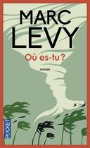 Couverture du livre « Où es-tu ? » de Marc Levy aux éditions Pocket