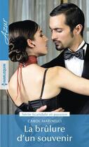 Couverture du livre « La brûlure d'un souvenir » de Carol Marinelli aux éditions Harlequin