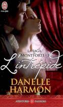 Couverture du livre « La saga des Montforte Tome 3 : l'intrépide » de Dannelle Harmon aux éditions J'ai Lu