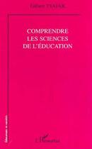 Couverture du livre « COMPRENDRE LES SCIENCES DE L'ÉDUCATION » de Gilbert Tsafak aux éditions Editions L'harmattan