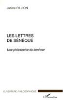 Couverture du livre « Les lettres de seneque - une philosophie du bonheur » de Fillion Janine aux éditions Editions L'harmattan