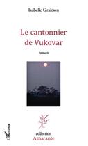 Couverture du livre « Le cantonnier de Vukovar » de Isabelle Graitson aux éditions Editions L'harmattan