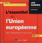 Couverture du livre « L'essentiel de l'union europeenne - ses institutions et son droit » de Jean-Marc Favret aux éditions Gualino