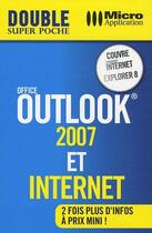 Couverture du livre « Office outlook 2007 et internet » de Elisabeth Ravey et Jean-Michel Aquilina aux éditions Micro Application