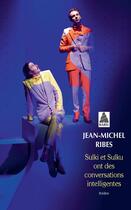 Couverture du livre « Sulki et Sulku ont des conversations intelligentes » de Jean-Michel Ribes aux éditions Actes Sud