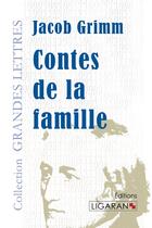 Couverture du livre « Contes de la famille » de Jacob Grimm aux éditions Ligaran