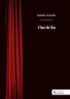 Couverture du livre « Clac de fin » de Isabelle Jouandet aux éditions Publibook