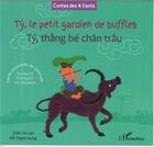 Couverture du livre « Ty le petit gardien de buffles ; Ty, thang be chan trau » de Chi Lan Lam et Thanh Hung Ho aux éditions L'harmattan