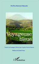 Couverture du livre « Voyageuse bleue poemes » de Porfirio Mamani Macedo aux éditions L'harmattan