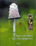 Couverture du livre « Bien identifier les champignons » de  aux éditions Atlas