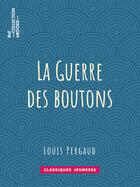 Couverture du livre « La Guerre des boutons » de Louis Pergaud aux éditions Epagine