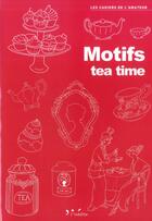 Couverture du livre « Motifs tea time » de Camille Romanetto aux éditions L'inedite
