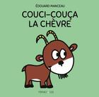 Couverture du livre « Couci-Couça la chèvre » de Edouard Manceau aux éditions Frimousse