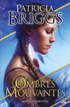 Couverture du livre « Mercy Thompson : ombres mouvantes » de Patricia Briggs aux éditions Milady