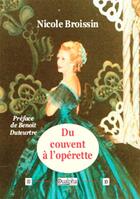 Couverture du livre « Du couvent à l'opérette » de Nicole Broissin aux éditions Dualpha