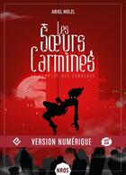 Couverture du livre « Les soeurs Carmines Tome 1 : le complot des corbeaux » de Ariel Holzl aux éditions Editions Mnemos