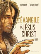 Couverture du livre « L'Évangile de Jésus-Christ en BD » de Olivier Drion et Clotilde Gaborit aux éditions Le Seneve