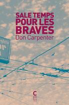 Couverture du livre « Sale temps pour les braves » de Don Carpenter aux éditions Cambourakis