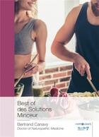 Couverture du livre « Best of des solutions minceur » de Bertrand Canavy aux éditions Nombre 7