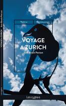 Couverture du livre « Voyage à Zurich » de Jean-Benoit Patricot aux éditions Les Cygnes