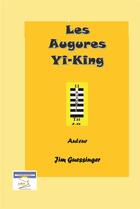 Couverture du livre « Les augures yi-king » de Jim Guessingeur aux éditions Abm Courtomer