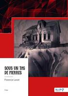 Couverture du livre « Sous un tas de pierres » de Florence Levet aux éditions Nombre 7