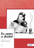 Couverture du livre « Les copines se dévoilent » de Marie-France Zen aux éditions Nombre 7