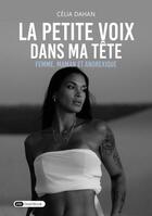 Couverture du livre « La petite voix dans ma tête : Femme, maman et anorexique » de Celia Dahan aux éditions Dashbook