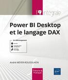 Couverture du livre « Power BI desktop et le langage DAX » de Andre Meyer-Roussilhon aux éditions Eni