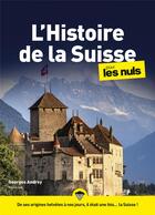 Couverture du livre « Histoire de la Suisse pour les nuls mégapoche » de Andrey Georges aux éditions First