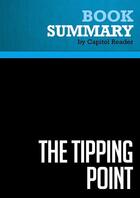 Couverture du livre « Summary: The Tipping Point : Review and Analysis of Malcolm Gladwell's Book » de Businessnews Publish aux éditions Political Book Summaries