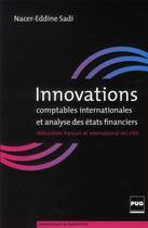 Couverture du livre « Innovations comptables internationales et analyse des états financiers » de Nacer-Eddine Sadi aux éditions Pu De Grenoble