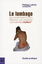 Couverture du livre « Le lumbago ou comment s'en liberer soi-meme » de Philippe Lafond aux éditions Dauphin