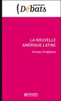 Couverture du livre « La nouvelle Amérique latine ; laboratoire politique de l'occident » de Georges Couffignal aux éditions Presses De Sciences Po