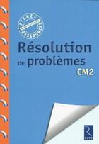 Couverture du livre « Résolution de problèmes ; CM2 » de Jean-Luc Caron aux éditions Retz