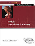 Couverture du livre « Precis de culture italienne » de Bernard-A. Chevalier aux éditions Ellipses