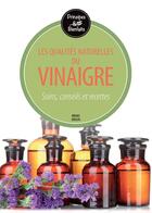 Couverture du livre « Les qualités naturelles du vinaigre » de Bruno Grelon aux éditions De Vecchi