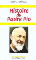 Couverture du livre « Histoire du padre pio » de Tomaselli Joseph aux éditions Tequi