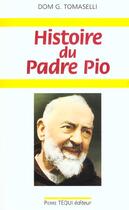 Couverture du livre « Histoire du Padre Pio » de Tomaselli Joseph aux éditions Tequi