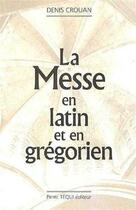 Couverture du livre « La Messe en latin et en grégorien » de  aux éditions Tequi