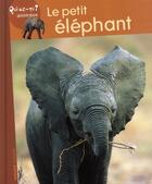Couverture du livre « Le petit éléphant » de Anne Jonas aux éditions Mango