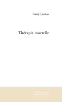 Couverture du livre « Thérapie mortelle » de Lenlow-H aux éditions Le Manuscrit