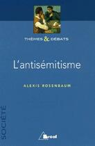 Couverture du livre « L'antisémitisme » de Alexis Rosenbaum aux éditions Breal