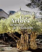 Couverture du livre « Les arbres, témoins de l'histoire » de Cyril Drouhet et Richard Melloul aux éditions Michel Lafon