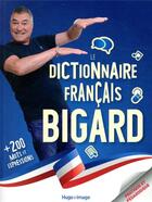 Couverture du livre « Le dictionnaire Bigard français » de Jean-Marie Bigard aux éditions Hugo Image