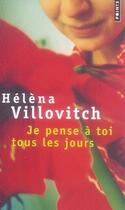 Couverture du livre « Je pense à toi tous les jours » de Helena Villovitch aux éditions Points