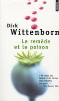 Couverture du livre « Le remède et le poison » de Dirk Wittenborn aux éditions Points